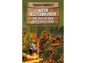 9783757541880 - Mein Blutsbruder Die Rache der Both Shatters - Tomos Forrest Kartoniert (TB)