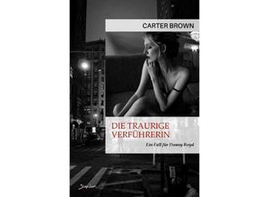 9783757543044 - Die traurige Verführerin - Ein Fall für Danny Boyd - Carter Brown Kartoniert (TB)