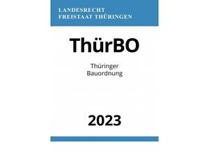 9783757543419 - Thüringer Bauordnung - ThürBO 2023 - Ronny Studier Kartoniert (TB)