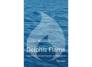 9783757543648 - Delphis Flame - Rüdiger Marmulla Kartoniert (TB)