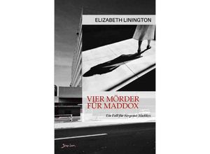 9783757545543 - Vier Mörder für Maddox - Ein Fall für Sergeant Maddox - Elizabeth Linington Kartoniert (TB) 9783757545543 - Vier Mörder für Maddox - Ein Fall für Sergeant Maddox - Elizabeth Linington Kartoniert (TB)