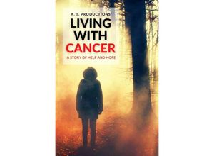 9783757545796 - LIVING WITH CANCER - A T Productions Kartoniert (TB)