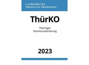 9783757546892 - Thüringer Kommunalordnung - ThürKO 2023 - Ronny Studier Kartoniert (TB)