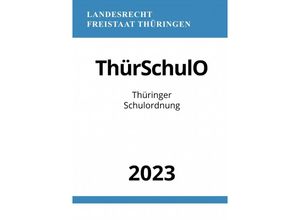 9783757547202 - Thüringer Schulordnung - ThürSchulO 2023 - Ronny Studier Kartoniert (TB)