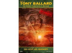 9783757547615 - Tony Ballard - Reloaded Band 11 Der Geist der Serengeti - A F Morland Kartoniert (TB)