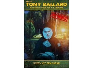 9783757547660 - Tony Ballard - Reloaded Band 12 Duell mit dem Satan - A F Morland Kartoniert (TB)