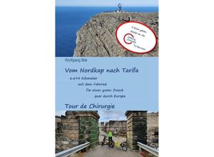 9783757549053 - Vom Nordkap nach Tarifa - 6694 Kilometer mit dem Fahrrad für einen guten Zweck quer durch Europa - Wolfgang Bär Kartoniert (TB)