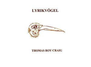 9783757549152 - Lyrikvögel - Thomas Roy Craig Kartoniert (TB)