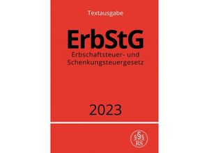 9783757549343 - Erbschaftsteuer- und Schenkungsteuergesetz - ErbStG 2023 - Ronny Studier Kartoniert (TB)