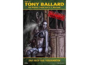 9783757549510 - Tony Ballard - Reloaded Band 14 Das Haus der Verdammten - A F Morland Kartoniert (TB)