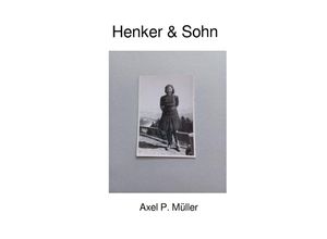 9783757551353 - Henker & Sohn - Axel P Müller Kartoniert (TB)