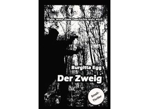 9783757551551 - Der Zweig - Burgitta Egg Kartoniert (TB)