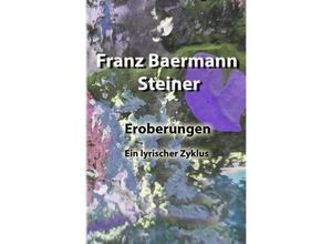 9783757551933 - Eroberungen - Franz Baermann Steiner Kartoniert (TB)