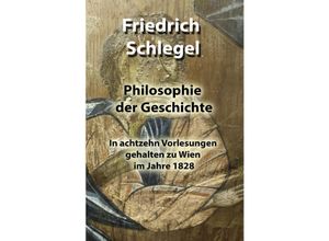 9783757551940 - Philosophie der Geschichte - Friedrich Schlegel Kartoniert (TB)