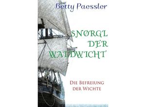 9783757552657 - Snørgl der Waldwicht - Betty Paessler Kartoniert (TB)