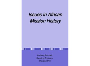 9783757552732 - Issues In African Mission History - Thorsten Prill Kartoniert (TB)