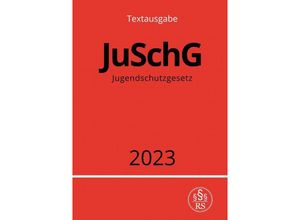 9783757554941 - Jugendschutzgesetz - JuSchG 2023 - Ronny Studier Kartoniert (TB)