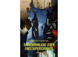 9783757555771 - Das gewöhnliche Leben eines Superschurken - Martin Förster Kartoniert (TB)