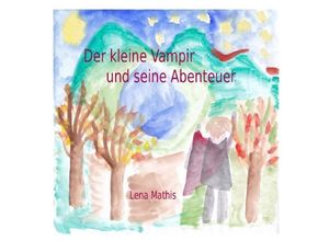 9783757556969 - Der kleine Vampir und seine Abenteuer - Lena Mathis Kartoniert (TB)