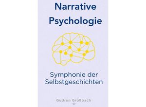 9783757557140 - Narrative Psychologie - Gudrun Großbach Kartoniert (TB)