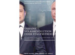 9783757557225 - UKRAINE VOLKSREVOLUTION ODER STAATSSTREICH? - Heinz Duthel Kartoniert (TB)