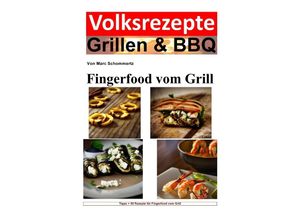 9783757557256 - Volksrezepte Grillen & BBQ - Fingerfood vom Grill - Marc Schommertz Kartoniert (TB)