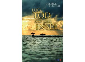 9783757557553 - LUCs Tod auf der Insel - George Tenner Kartoniert (TB)