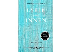 9783757558062 - Lyrik von innen - Bettina Ittermann Kartoniert (TB)