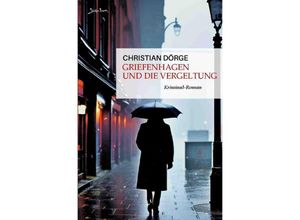 9783757558239 - Griefenhagen und die Vergeltung - Christian Dörge Kartoniert (TB)