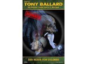 9783757558376 - Tony Ballard - Reloaded Band 21 Der Hexer von Colombo - A F Morland Kartoniert (TB)