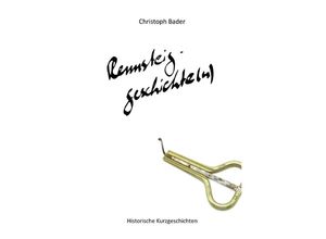 9783757558635 - Rennsteiggeschichte(n) - Band III - Christoph Bader Kartoniert (TB)