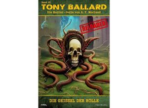 9783757560119 - Tony Ballard - Reloaded Band 23 Die Geißel der Hölle - A F Morland Kartoniert (TB)