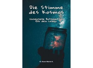 9783757560676 - Die Stimme des Kosmos - N Rose-Marie k Kartoniert (TB)