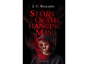 9783757560805 - Story Of The Hanging Man - J C Rickards Kartoniert (TB)