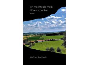 9783757562588 - Ich möchte dir mein Hören schenken - Helfried Stockhofe Kartoniert (TB)