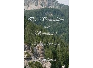 9783757563530 - Das Vermächtnis von Synaton I - Carlotta Oertel Kartoniert (TB)