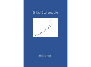 9783757564261 - Einfach Spurensuche - Rainer Jaeckle Kartoniert (TB)