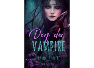 9783757564520 - Dorf der Vampire - Franny Stoker Dana Müller Kartoniert (TB)