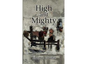 9783757564575 - High and Mighty - Elaine Louise Kartoniert (TB)