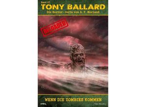 9783757564834 - Tony Ballard - Reloaded Band 27 Wenn die Zombies kommen - A F Morland Kartoniert (TB)