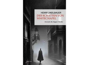 9783757565190 - Der Schatten von Whitechapel - Henri Lindlbauer Kartoniert (TB)