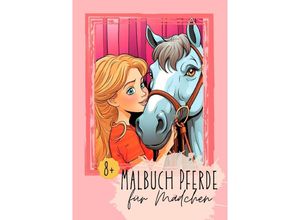 9783757565671 - Malbuch Pferde für Mädchen 8+ - Nora Milles Kartoniert (TB)