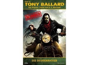 9783757566784 - Tony Ballard - Reloaded Band 30 Die Geisterrocker - A F Morland Kartoniert (TB)