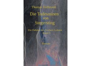 9783757567798 - Die Todesminen von Stegersting - Thomas Hoffmann Kartoniert (TB)