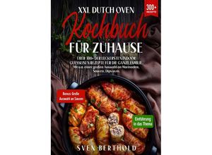 9783757568313 - XXL Dutch Oven Kochbuch für Zuhause - Sven Berthold Kartoniert (TB)