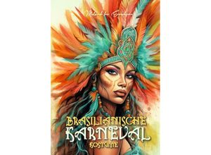 9783757568627 - Brasilianische Karneval Kostüme Malbuch für Erwachsene Graustufen - Monsoon Publishing Musterstück Grafik Kartoniert (TB)