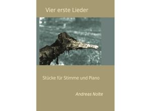 9783757568702 - Vier erste Lieder - Andreas Nolte Kartoniert (TB)