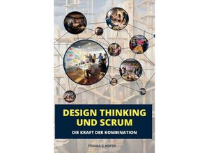 9783757570255 - Design Thinking und Scrum im Einklang - Franka S Hofer Kartoniert (TB)