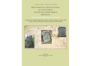 9783757570477 - Historische Grenzsteine im mittleren Schwalm-Eder-Kreis (Hessen) - Helmut Most Wolfgang Stoike Kartoniert (TB)