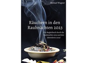 9783757570859 - Räuchern in den Rauhnächten 2023 - Michael Wagner Kartoniert (TB)